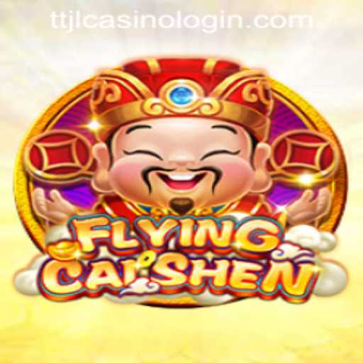 Exploring the Thrills of FlyingCaiShen and the Excitement of TTJL CASINO LOGIN